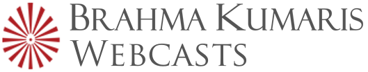 Brahma Kumaris Webcasts